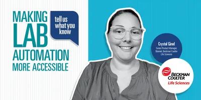 Crystal Girod, Senior Product Manager at Beckman Coulter Life Sciences, featured in a “Tell Us What You Know” graphic titled “Making Lab Automation More Accessible,” alongside the Beckman Coulter Life Sciences logo.